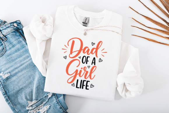 Dad of a Girl Life Cute Father Quote Graphics and Crafts Review