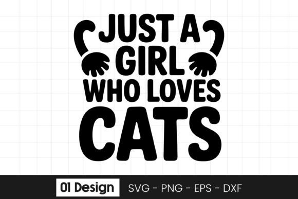 Girl Who Loves Cats Funny Cat Lover SVG Graphics and Crafts