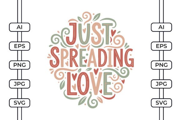 Just Spreading Love SVG: A Fresh Graphics Choice for Crafts Blogs