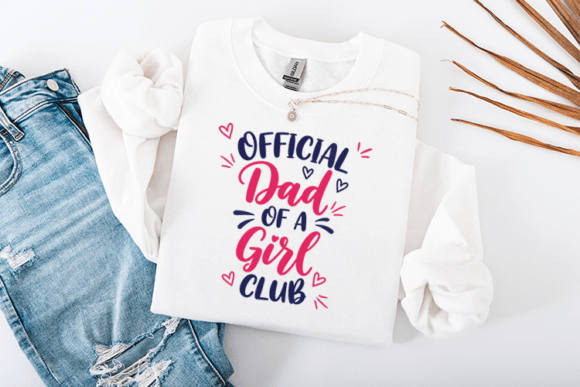 Official Dad of a Girl Club Funny Quote Graphics for Crafts