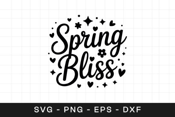 Spring Bliss Floral Inspirational SVG for Graphics & Crafts