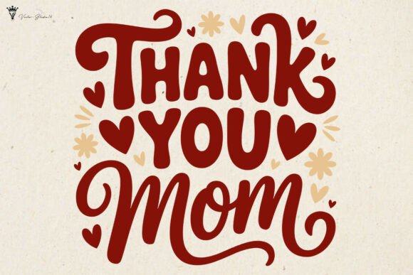 Thank You Mom SVG PNG: A Crafts and Graphics Review