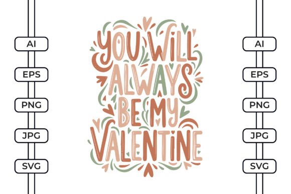 You Will Always Be My Valentine Boho SVG for Graphics and Crafts